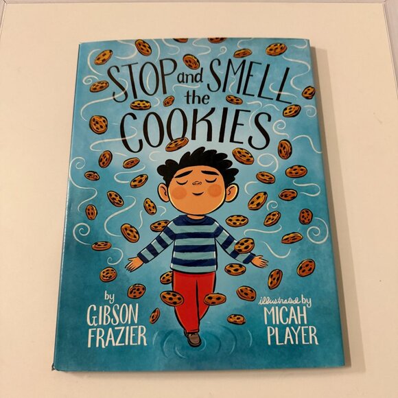 Stop and Smell the Cookies - by Gibson Frazier (Hardcover) - Picture 2 of 8